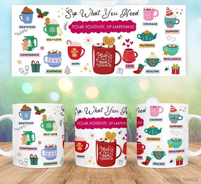 Sip What You Need Mug