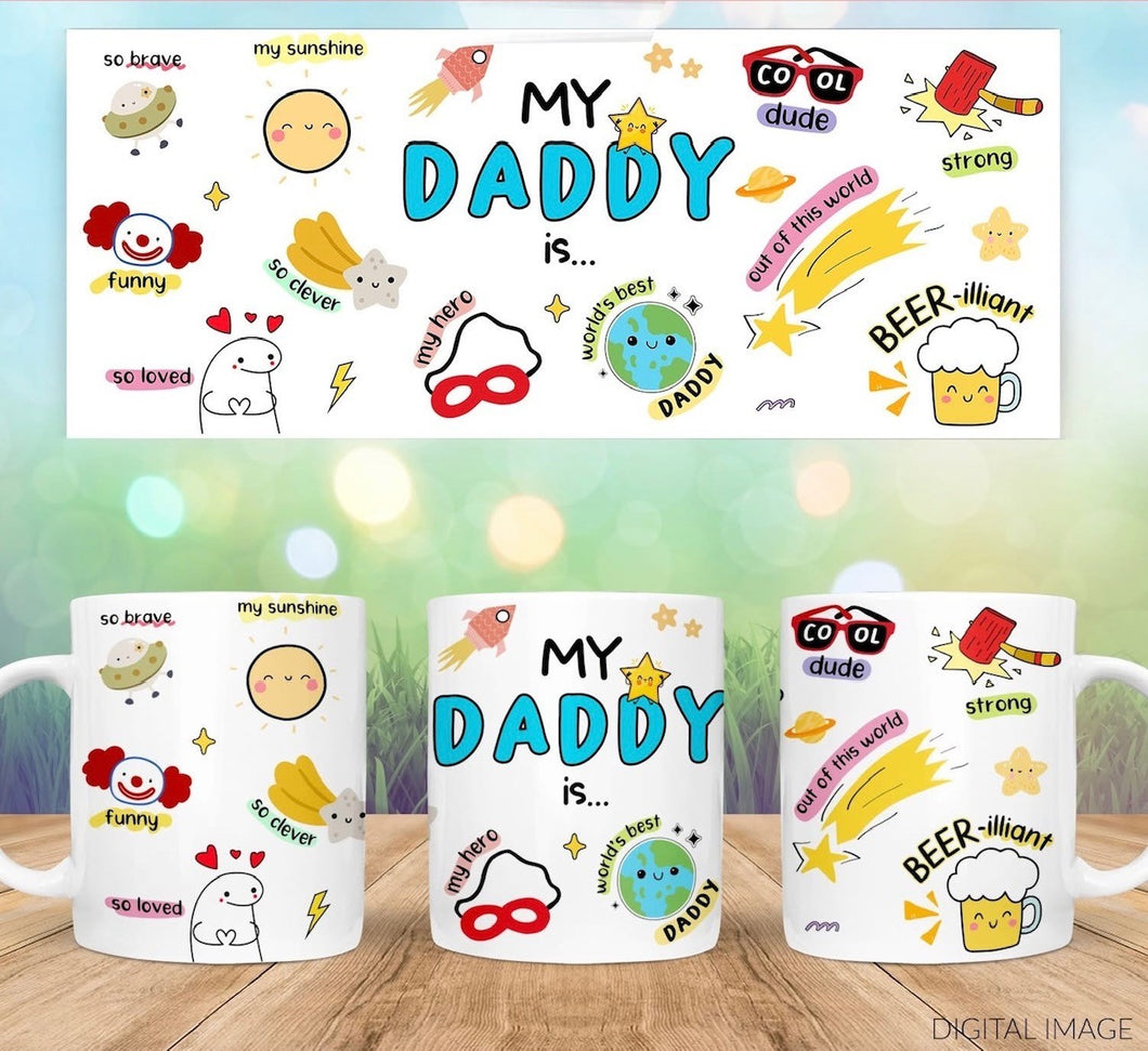 My Daddy Is… Mug