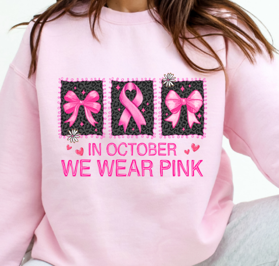 Breast Cancer Awareness - In October We Wear Pink