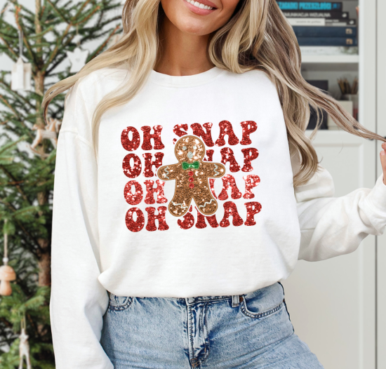 Sweatshirt - Oh Snap Gingerbread
